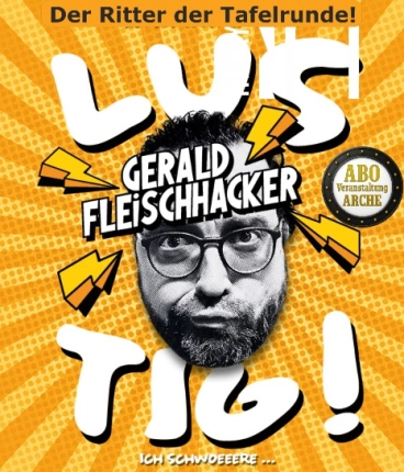 Gerald Fleischhacker präsentiert: Lustig Kabarett